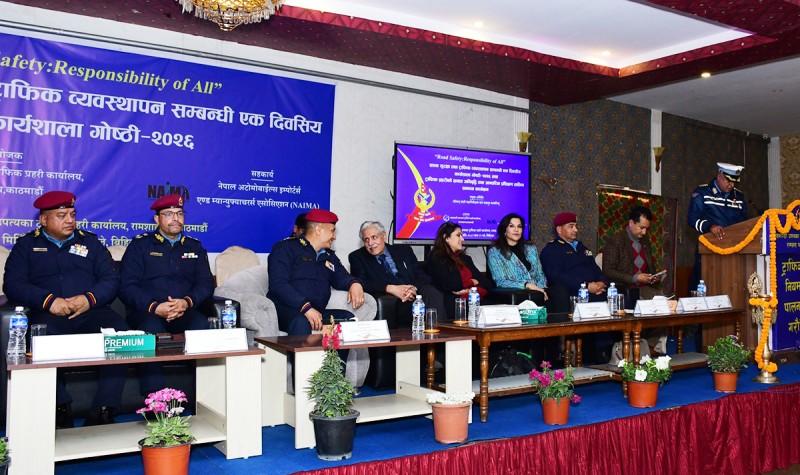 सडक सुरक्षा तथा ट्राफिक व्यवस्थापनसम्बन्धी कार्यशाला गोष्ठी सम्पन्न